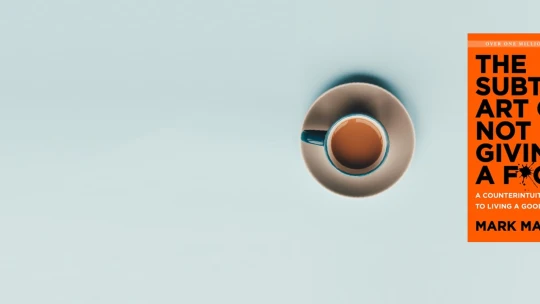 Je nejhůř? Přečtěte si The Subtle Art of Not Giving a Fuck