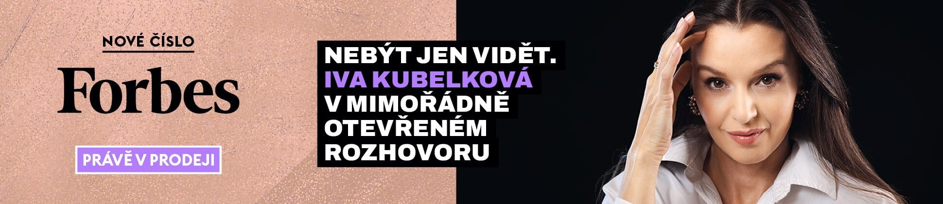 https://forbes.cz/nebyt-jen-videt-iva-kubelkova-v-mimoradne-otevrenem-profilovem-rozhovoru/