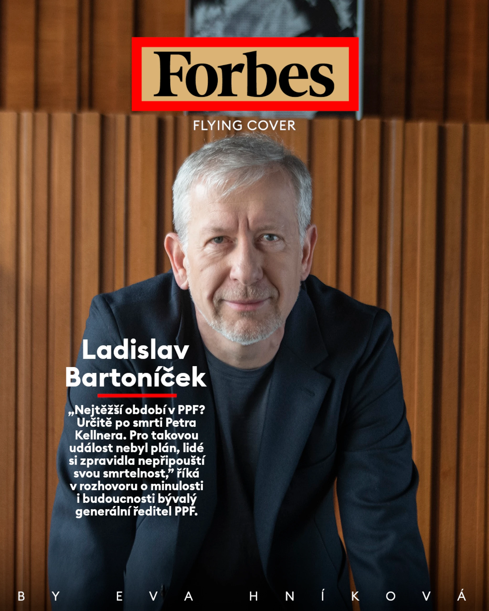 Nejtěžší období? Určitě po smrti Kellnera, přiznává Ladislav Bartoníček